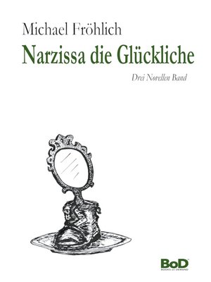 cover image of Narzissa die Glückliche
